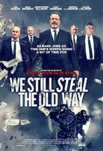 Watch We Still Steal the Old Way Movie2k