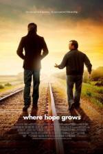 Watch Where Hope Grows Movie2k