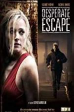 Watch Desperate Escape Movie2k