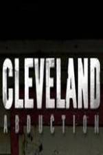 Watch Cleveland Abduction Movie2k