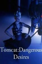 Watch Tomcat: Dangerous Desires Movie2k