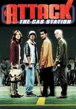 Watch Attack the Gas Station! Movie2k