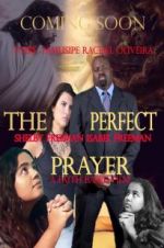 Watch The Perfect Prayer: A Faith Based Film Movie2k