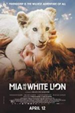 Watch Mia and the White Lion Movie2k