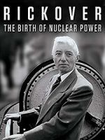 Watch Rickover: The Birth of Nuclear Power Movie2k