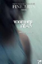 Watch Together Were Heavy Movie2k