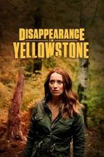 Watch Disappearance in Yellowstone Movie2k