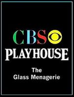 Watch CBS Playhouse: The Glass Menagerie Movie2k