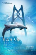 Watch Hong Kong-Zhuhai-Macao Bridge Movie2k