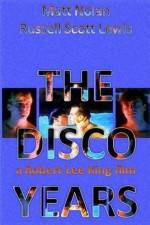 Watch The Disco Years Movie2k