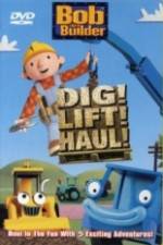 Watch Bob the Builder Dig Lift Haul Movie2k