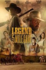 Watch The Legend of 5 Mile Cave Movie2k