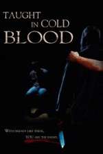 Watch Taught in Cold Blood Movie2k