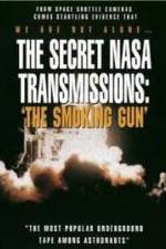 Watch The Secret NASA Transmissions: The Smoking Gun Movie2k