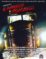 Watch 6 Wheels from Hell! Movie2k