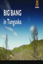 Watch Big Bang in Tunguska Movie2k