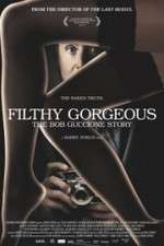 Watch Filthy Gorgeous: The Bob Guccione Story Movie2k