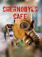 Watch Chernobyl\'s caf Movie2k