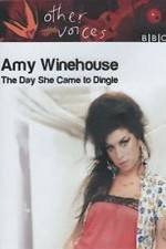 Watch Amy Winehouse: The Day She Came to Dingle Movie2k