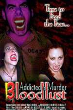 Watch Addicted to Murder 3: Blood Lust Movie2k