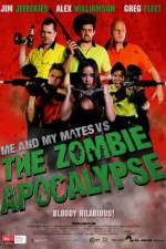 Watch Me and My Mates vs. The Zombie Apocalypse Movie2k