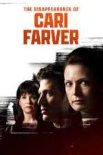 Watch The Disappearance of Cari Farver Movie2k
