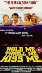 Watch Hold Me Thrill Me Kiss Me Movie2k