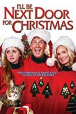 Watch I\'ll Be Next Door for Christmas Movie2k