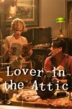 Watch Lover in the Attic Movie2k