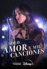 Watch Solo Amor Y Mil Canciones Movie2k