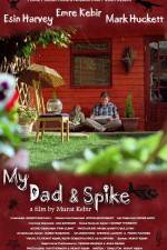 Watch My Dad & Spike Movie2k