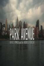 Watch Park Avenue: Money, Power and the American Dream Movie2k