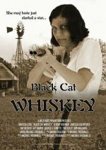 Watch Black Cat Whiskey Movie2k