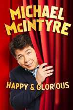 Watch Michael McIntyre: Happy and Glorious Movie2k