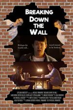 Watch Breaking Down the Wall (Short 2019) Movie2k