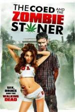 Watch The Coed and the Zombie Stoner Movie2k