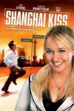 Watch Shanghai Kiss Movie2k