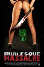 Watch Burlesque Massacre Movie2k