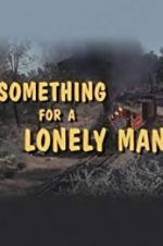 Watch Something for a Lonely Man Movie2k