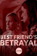 Watch Best Friend\'s Betrayal Movie2k