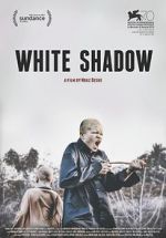 Watch White Shadow Movie2k