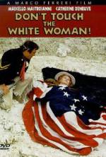 Watch Don't Touch the White Woman! Movie2k