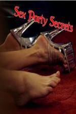 Watch Sex Party Secrets Movie2k