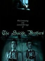 Watch The Continuing and Lamentable Saga of the Suicide Brothers Movie2k