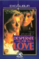 Watch Desperate for Love Movie2k