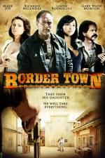 Watch Border Town Movie2k