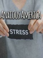 Watch Anxious America Movie2k