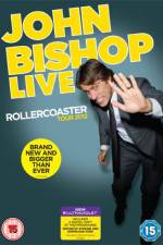 Watch John Bishop Live The Rollercoaster Tour Movie2k