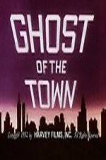 Watch Ghost of the Town Movie2k