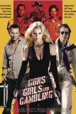 Watch Guns Girls and Gambling Movie2k